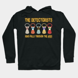 Detectorists Ring Pulls Through The Ages Viva Edition by Eye Voodoo. Hoodie